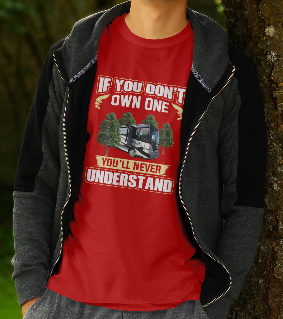 Tiffin Allegro RED 37PA If You Don't Own One You'll Never Understand T-Shirt