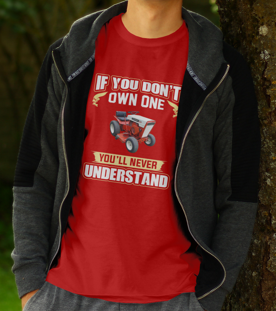 If You Don't Own One You'll Never Understand Jacobsen Tractor T-Shirt