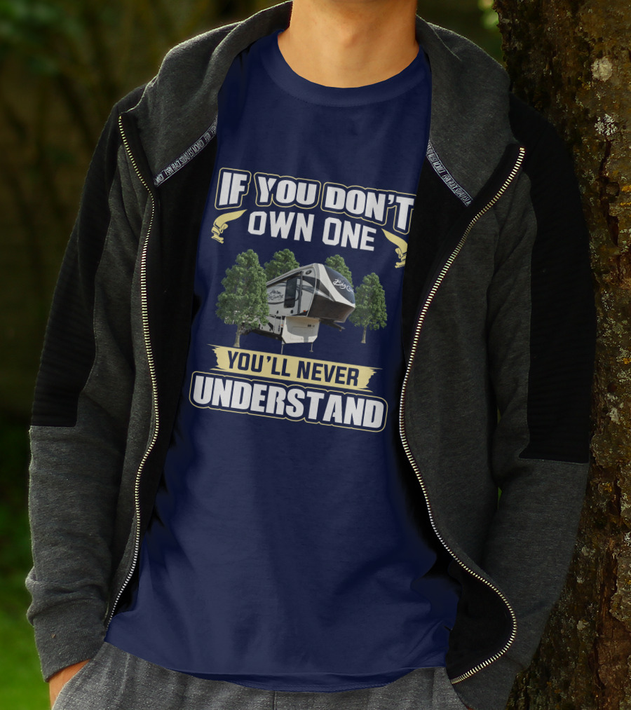 If You Don't Own One You'll Never Understand Big Country 3650 T-Shirt
