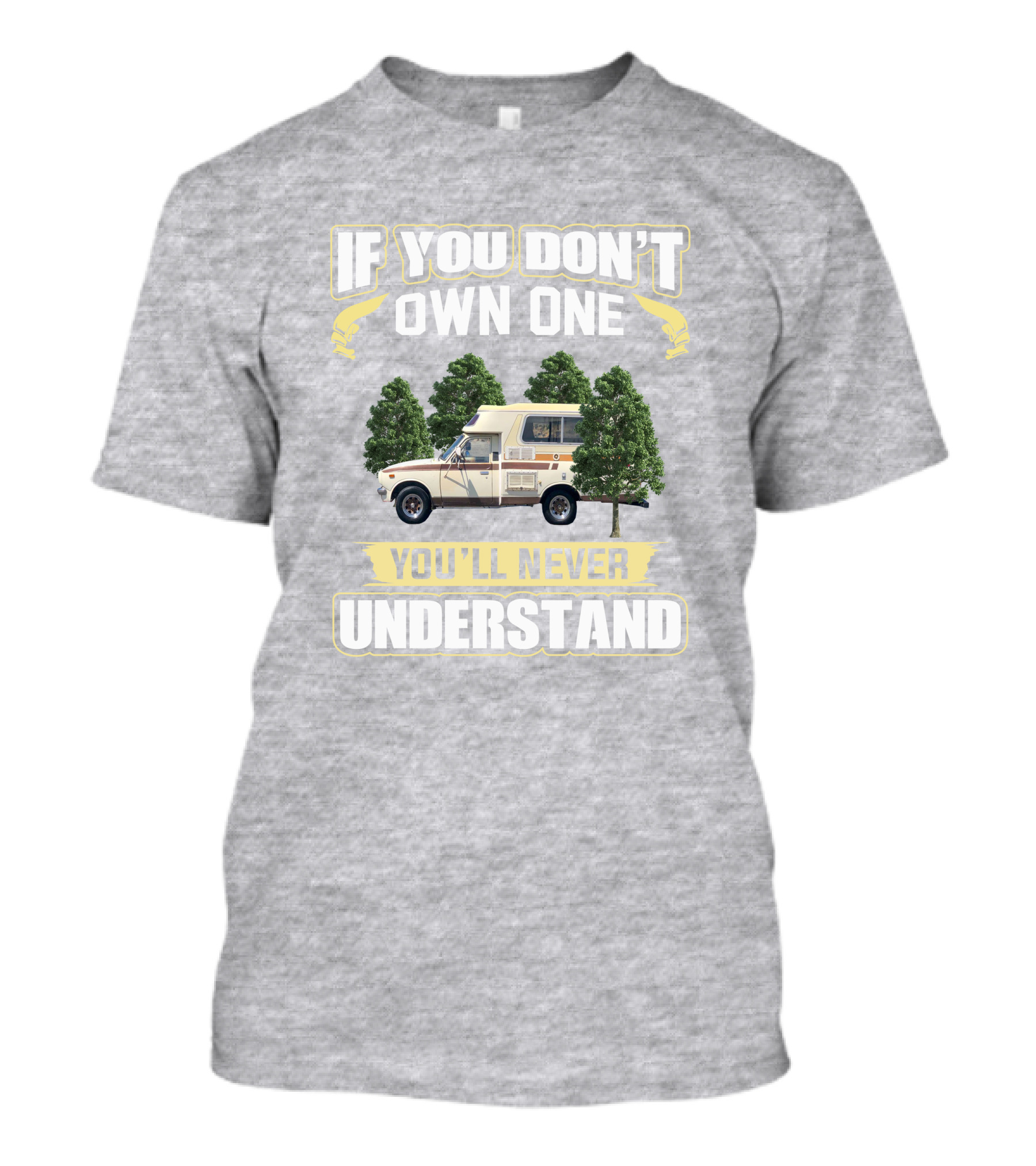 If You Don't Own One You'll Never Understand Toyota Chinook Mpg T-Shirt
