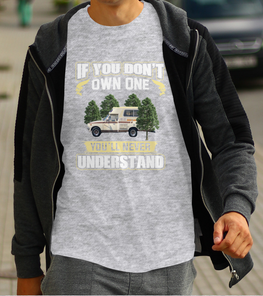 If You Don't Own One You'll Never Understand Toyota Chinook Mpg T-Shirt