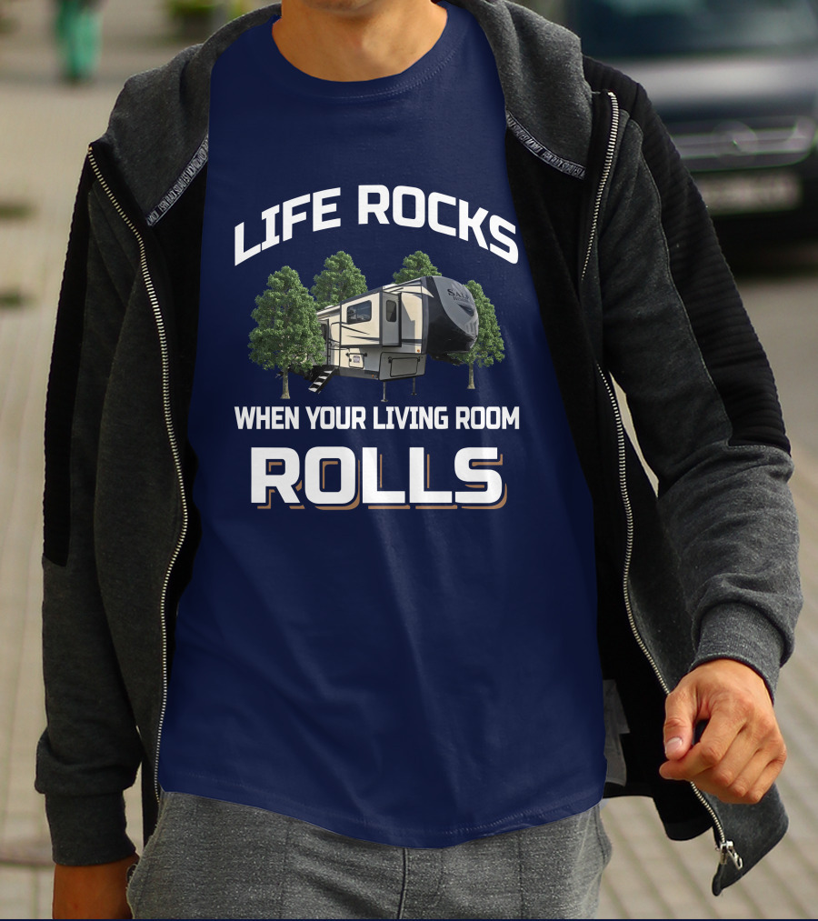 Life Rocks When Your Living Room Rolls Hemisphere 378FL T-Shirt
