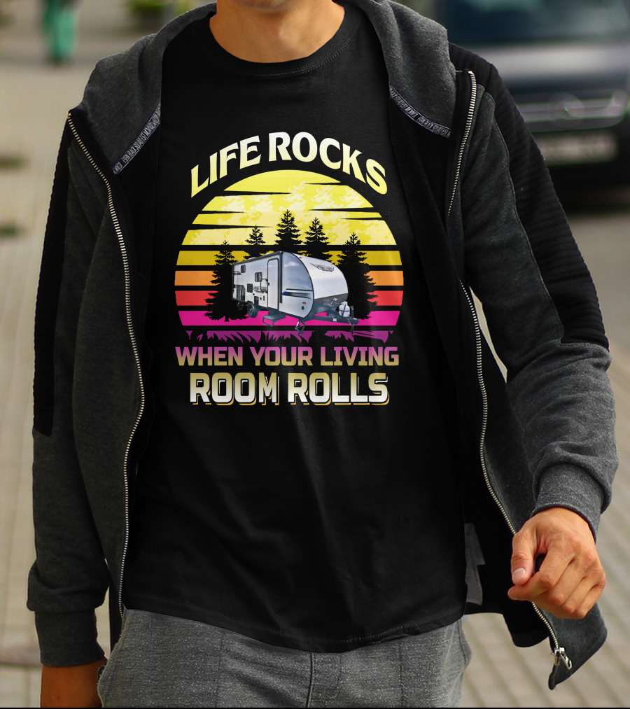 Life Rocks When Your Living Room Rolls Salem 178BHSK Platinum Camper T-Shirt