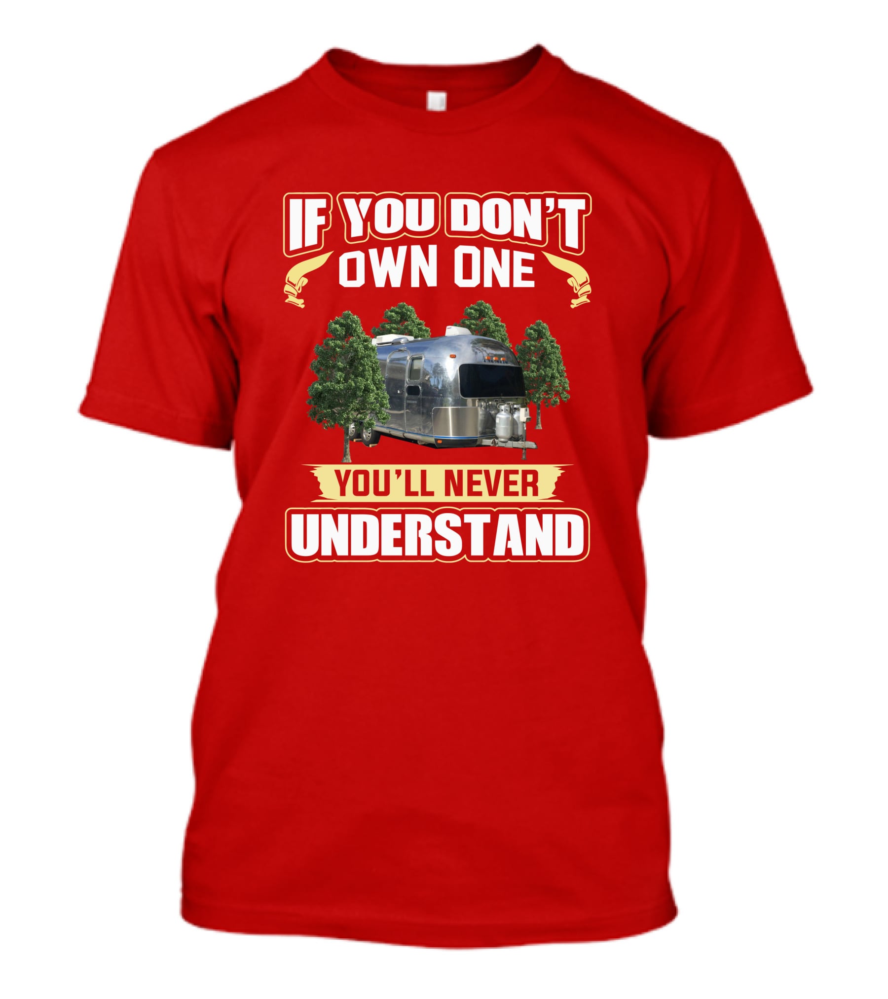 If You Don't Own One You'll Never Understand Airstream Safari T-Shirt
