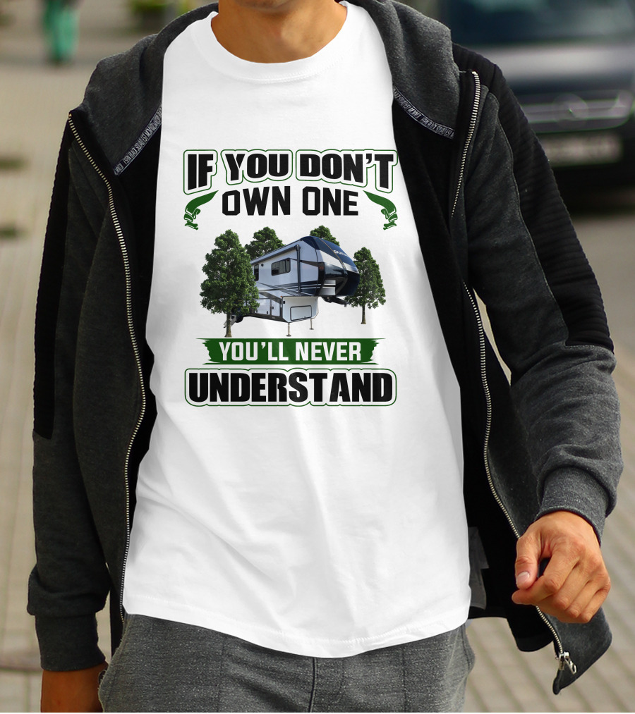 If You Don't Own One You'll Never Understand Kz Durango RV Camping T-Shirt