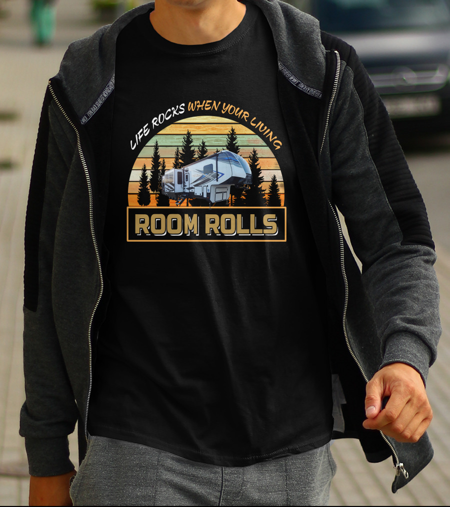 LIFE ROCKS WHEN YOUR LIVING ROOM ROLLS Keystone Fuzion 419 Adventure T-Shirt