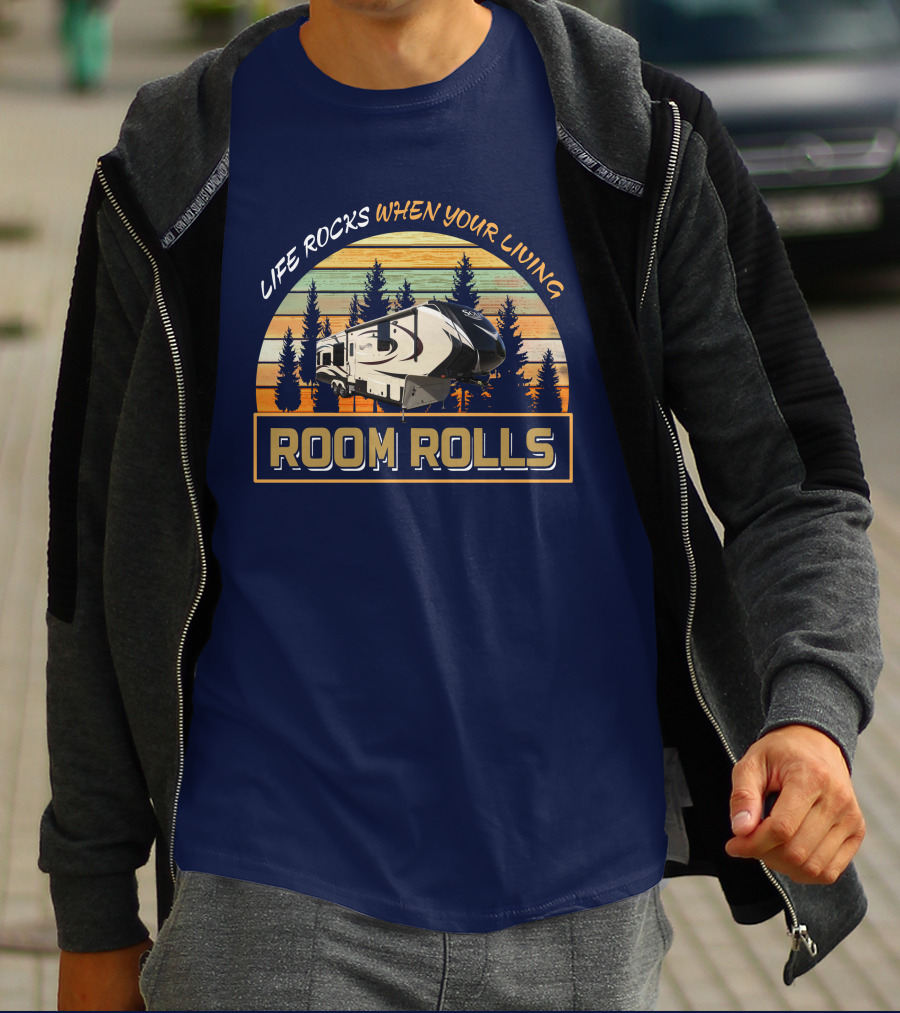 LIFE ROCKS WHEN YOUR LIVING ROOM ROLLS Solitude 369RL T-Shirt