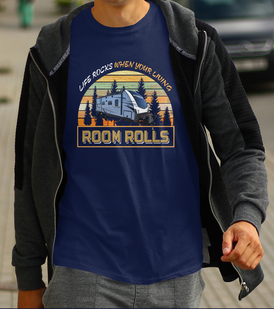 Life Rocks When Your Living Room Rolls Passport 2400 T-Shirt