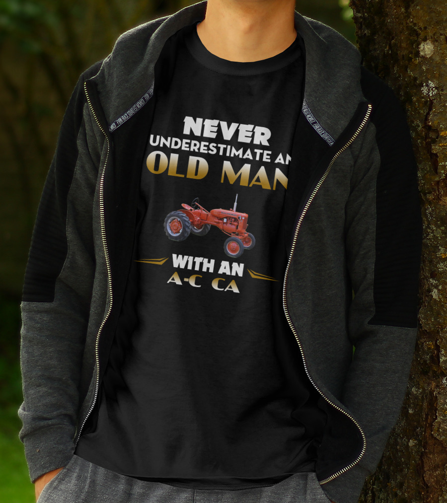 NEVER UNDERESTIMATE AN OLD MAN WITH AN A-C CA T-Shirt