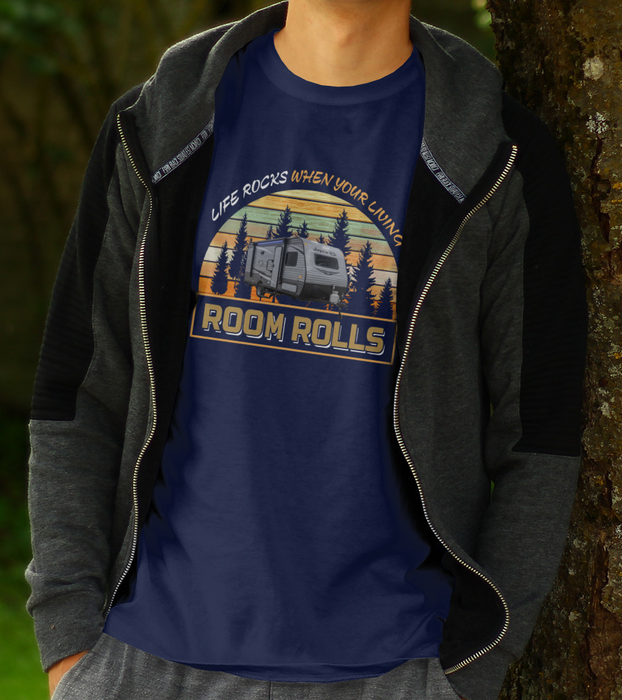 Life Rocks When Your Living Room Rolls Jay Flight 184bs T-Shirt
