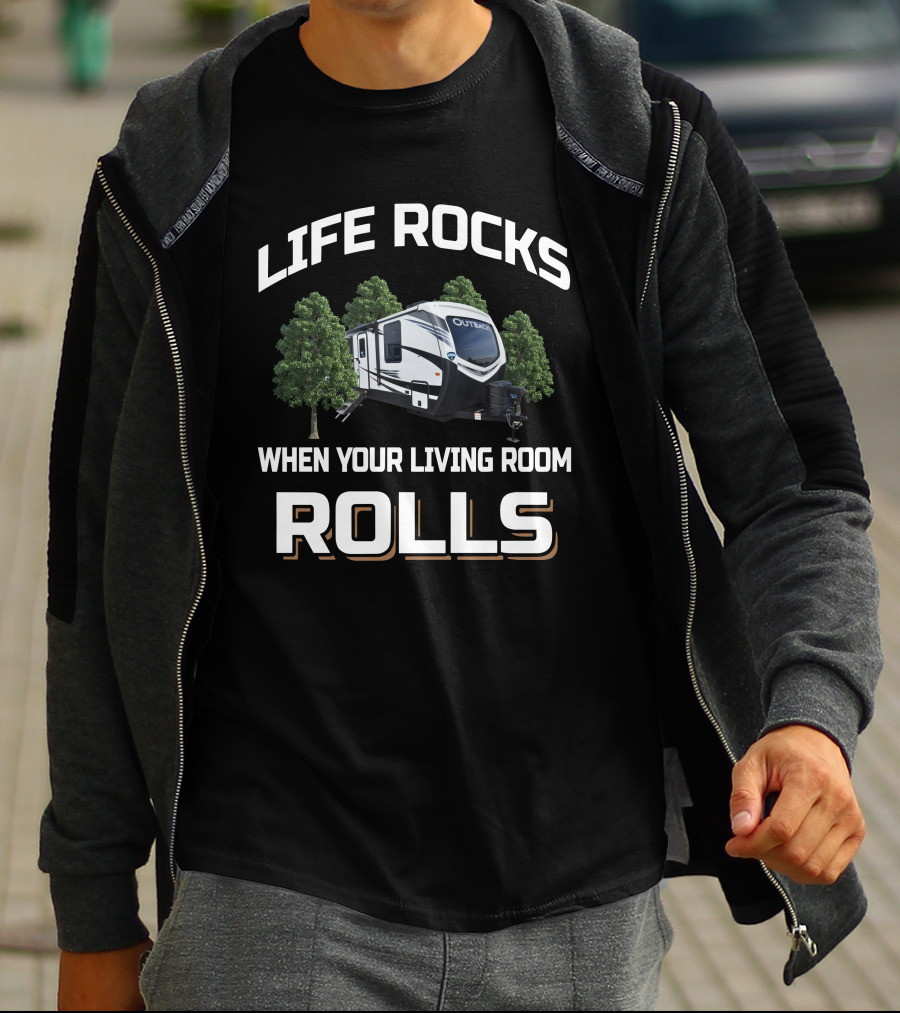 Life Rocks When Your Living Room Rolls Keystone Outback 340 BH T-Shirt