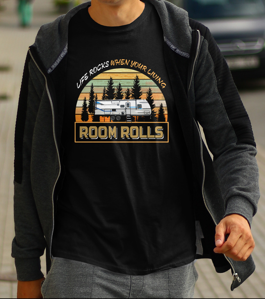 Life Rocks When Your Living Room Rolls SportTrek 271VMB T-Shirt