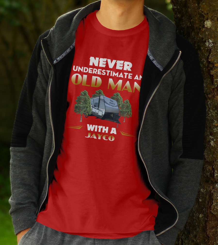 NEVER UNDERESTIMATE AN OLD MAN WITH A JAYCO Jay Flight-32BHDS T-Shirt