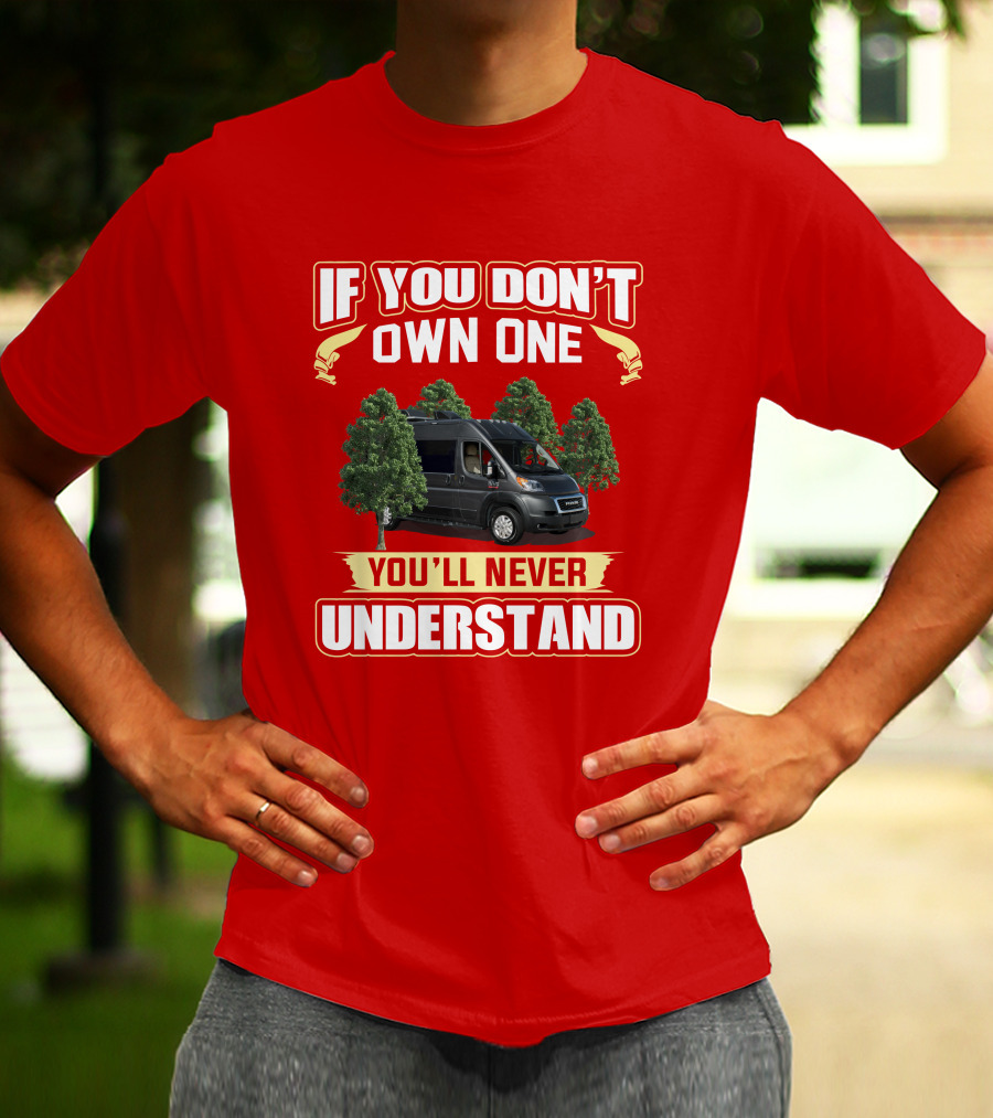 If You Don't Own One You'll Never Understand Van Trees T-Shirt