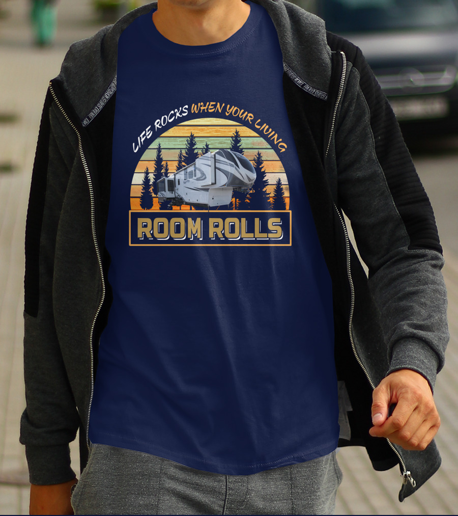LIFE ROCKS WHEN YOUR LIVING ROOM ROLLS Solitude 373FB T-Shirt