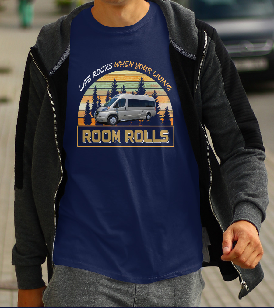 LIFE ROCKS WHEN YOUR LIVING ROOM ROLLS Roadtrek Zion T-Shirt