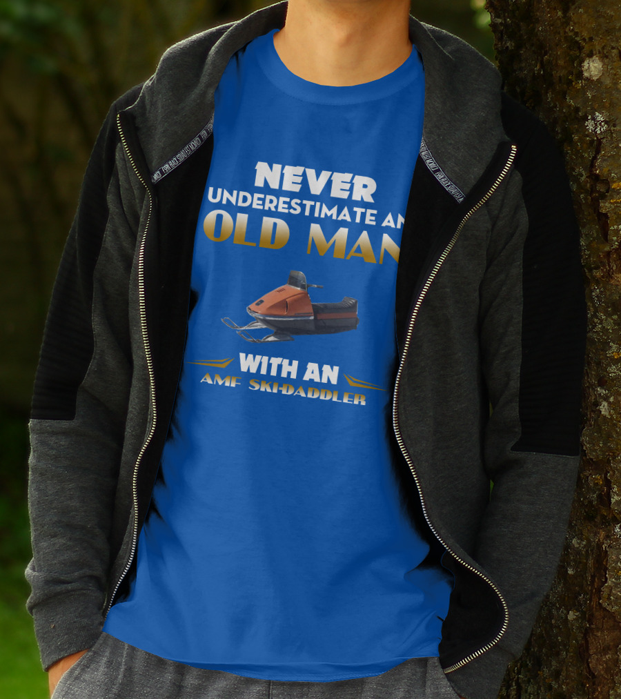 NEVER UNDERESTIMATE AN OLD MAN WITH AN AMF SKI-DADDLER T-Shirt