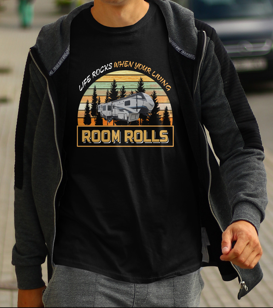 Life Rocks When Your Living Room Rolls Montana 3791 RD T-Shirt