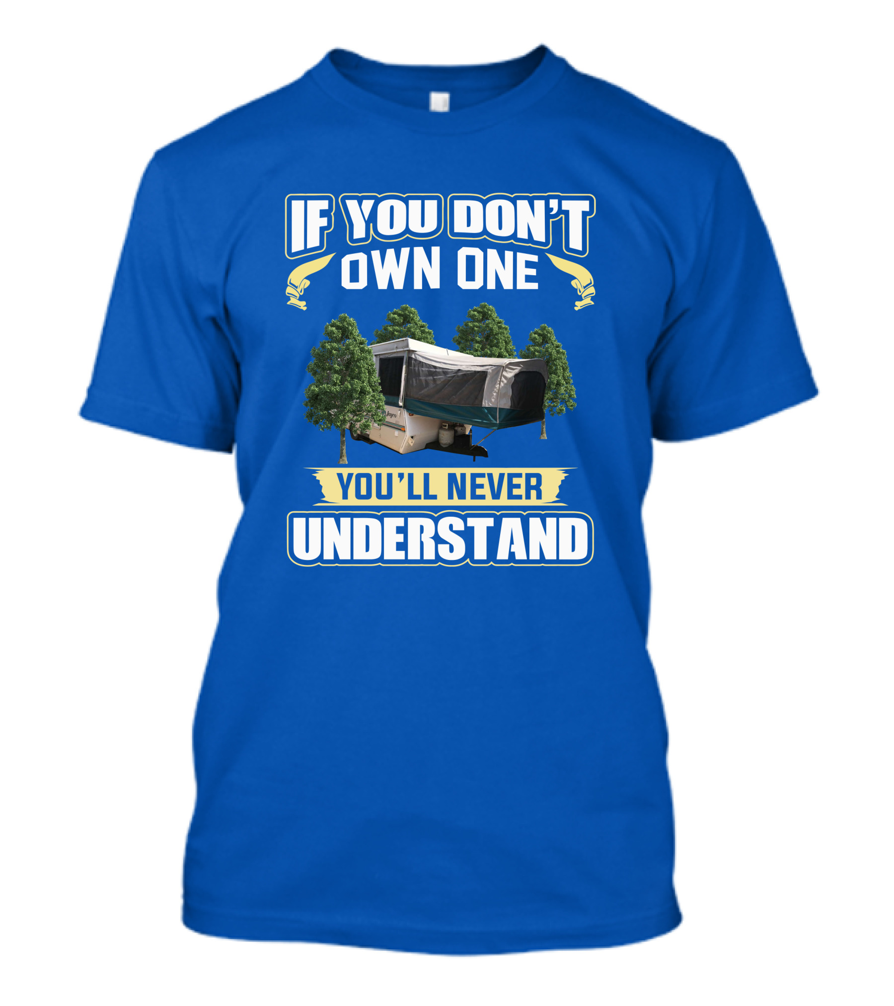Jayco Jay Series If You Don't Own One You'll Never Understand Camper T-Shirt