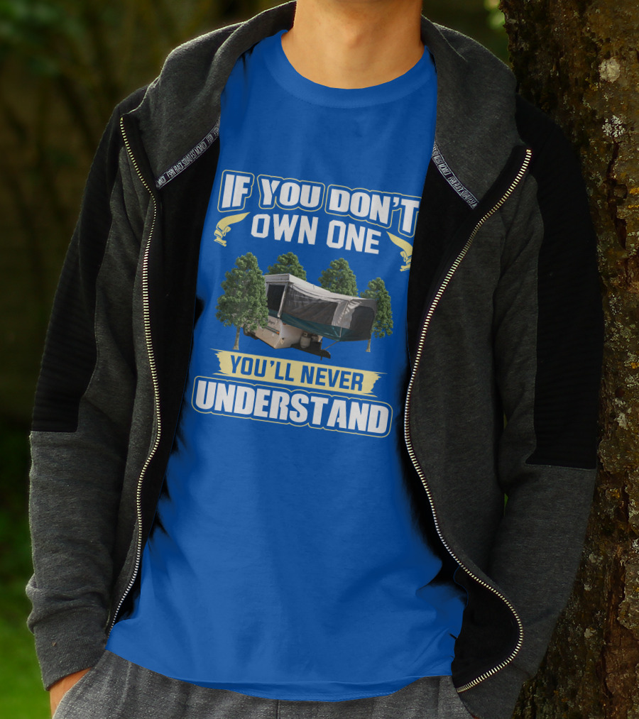 Jayco Jay Series If You Don't Own One You'll Never Understand Camper T-Shirt