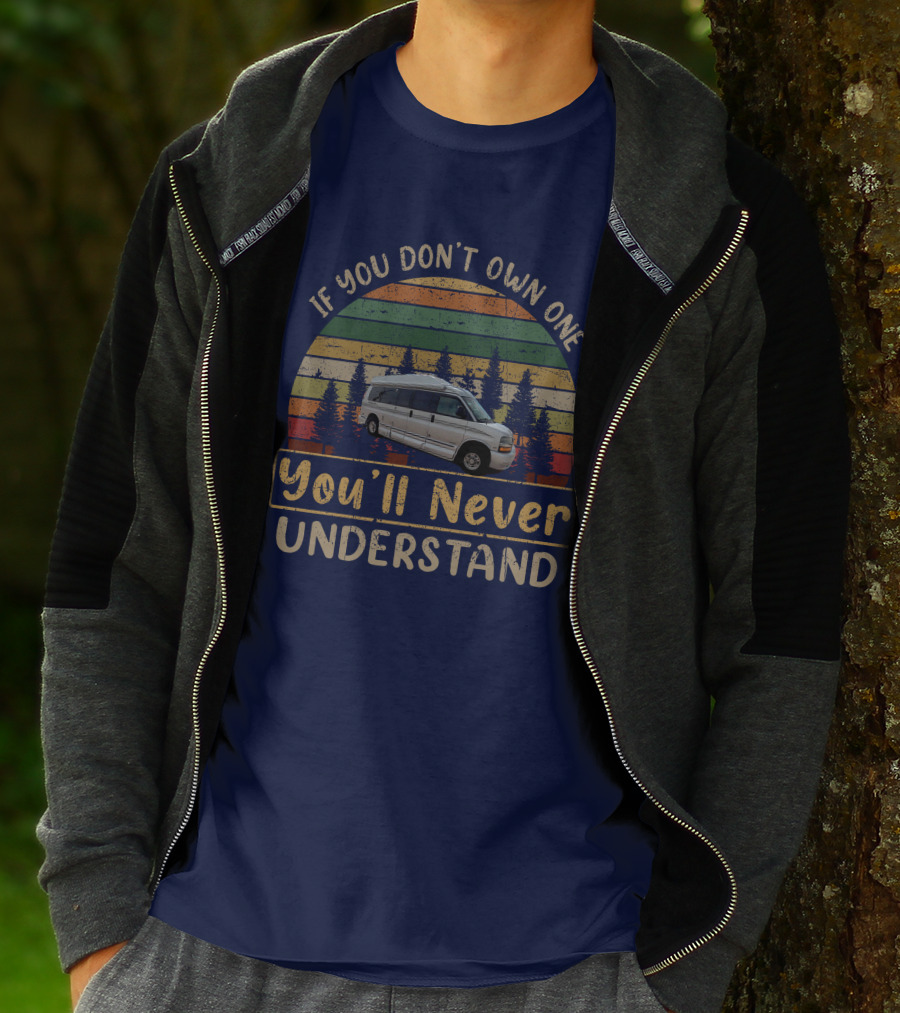 If You Don't Own One You'll Never Understand Roadtrek-190P T-Shirt