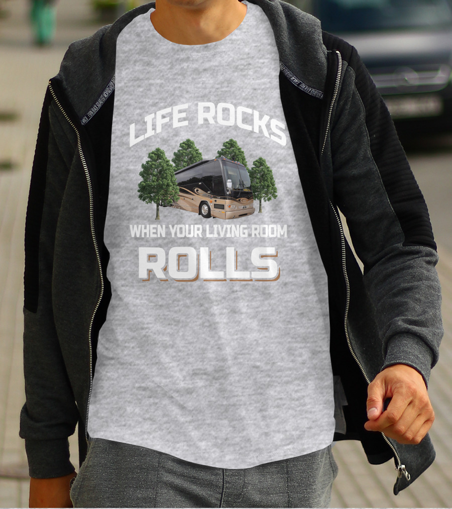 LIFE ROCKS WHEN YOUR LIVING ROOM ROLLS Prevost H3 45 T-Shirt
