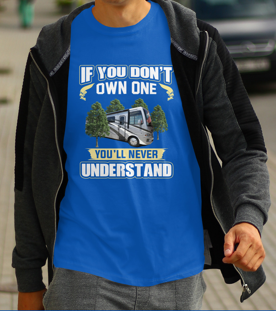 If You Don't Own One You'll Never Understand Newmar Bay Star T-Shirt