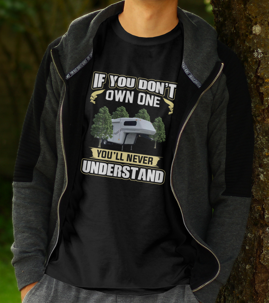 If You Don't Own One You'll Never Understand Escape 5.0 T-Shirt