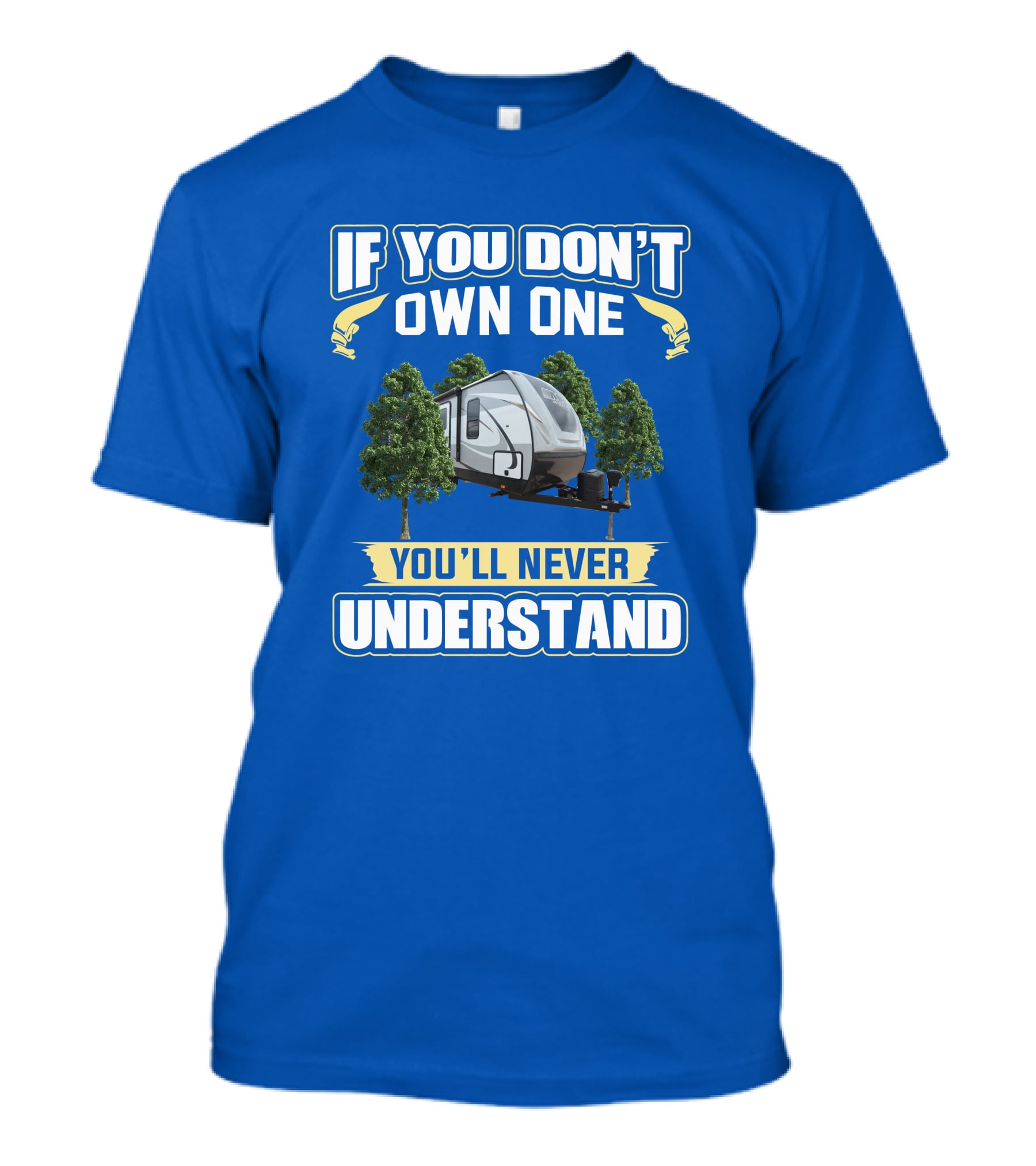 If You Don't Own One You'll Never Understand Cruiser MPG Camper Forest T-Shirt