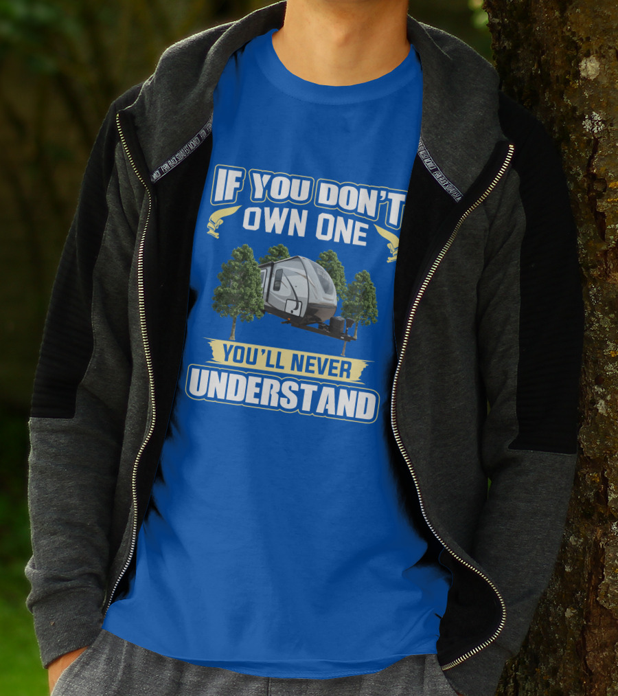 If You Don't Own One You'll Never Understand Cruiser MPG Camper Forest T-Shirt