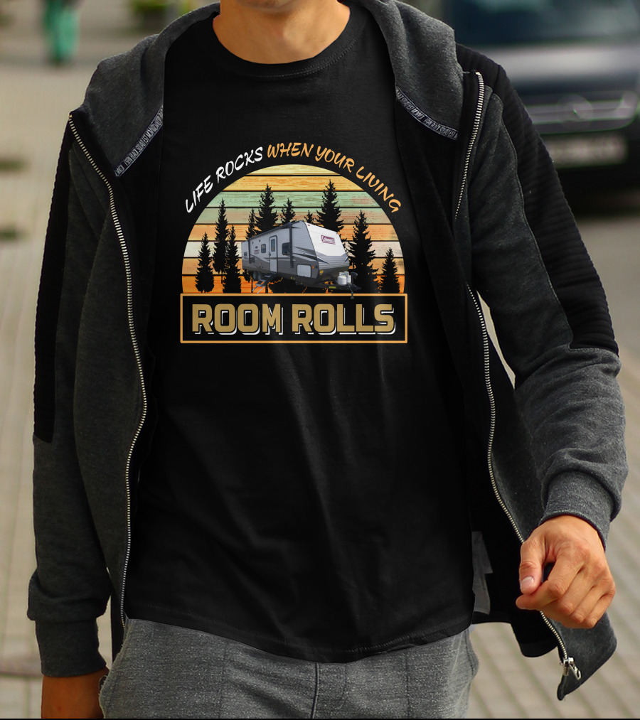 Coleman Lantern 262BH Life Rocks When Your Living Room Rolls T-Shirt