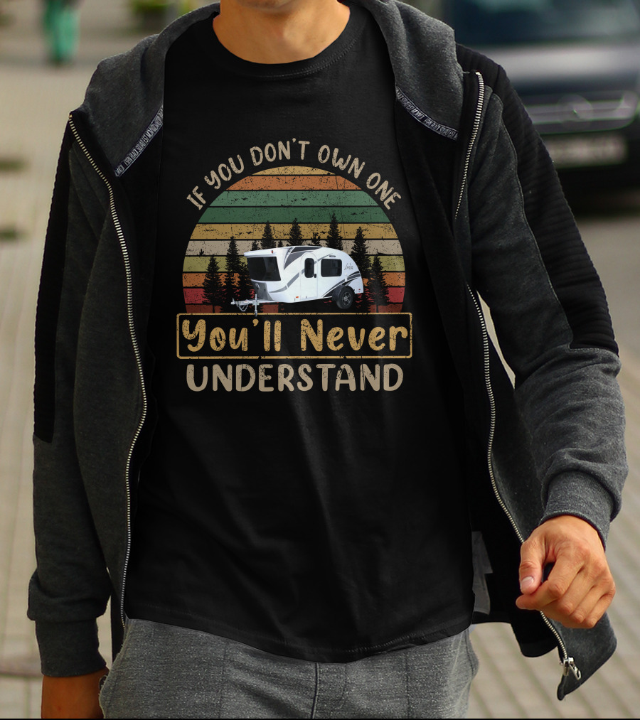 If You Don't Own One You'll Never Understand RV Camper Forest Stripe Retro T-Shirt