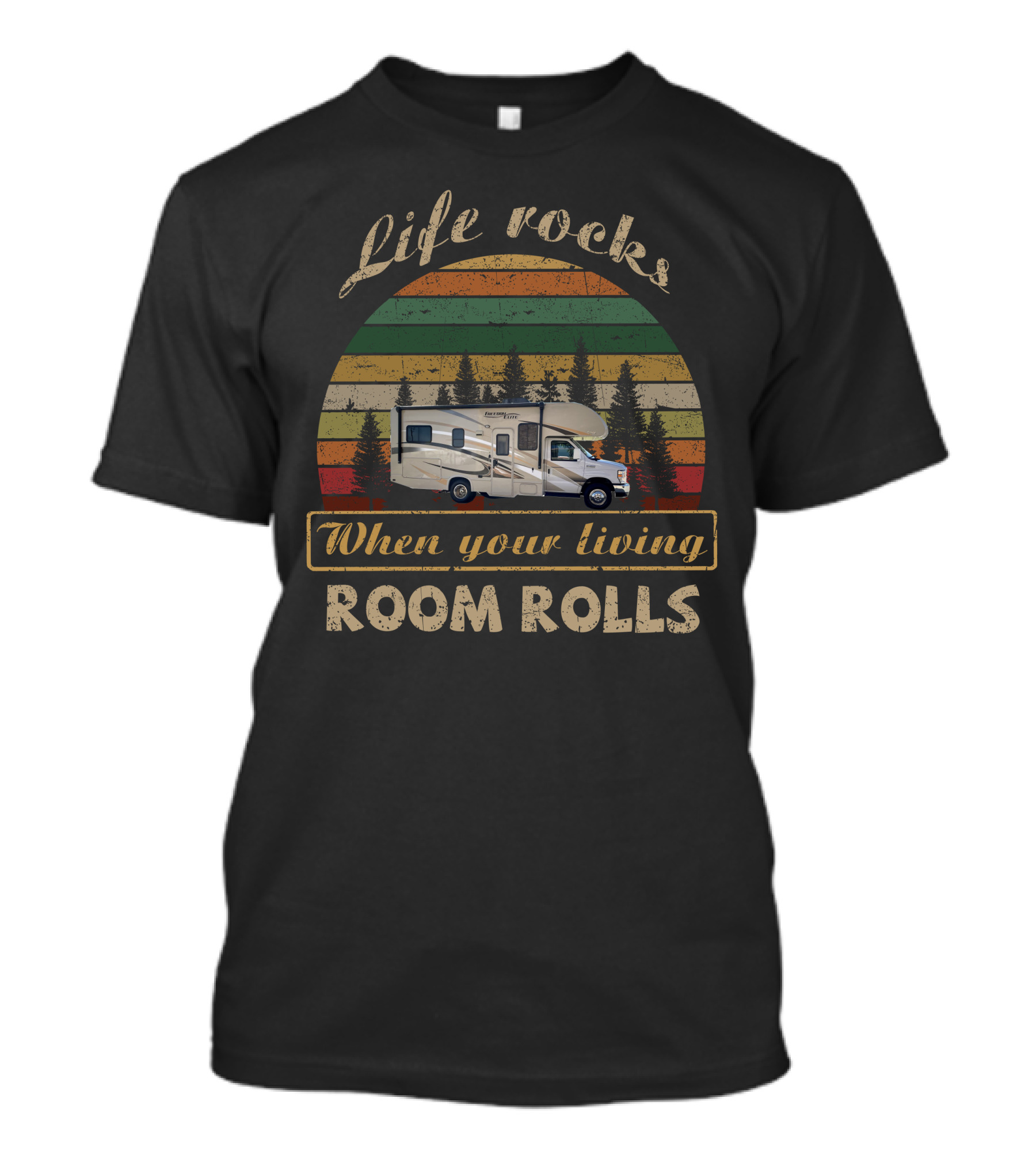 Life Rocks When Your Living Room Rolls Thor Freedom Elite 23H Retro RV Adventure T-Shirt