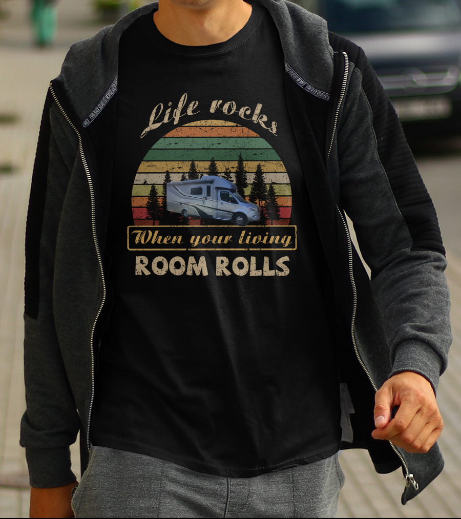 Life Rocks When Your Living Room Rolls Tiffin Wayfarer 25RW Retro RV Camper T-Shirt