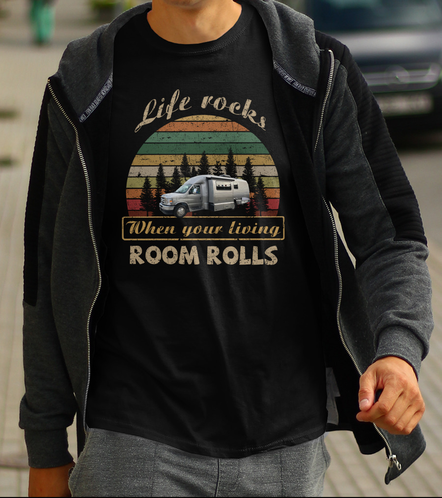 Life Rocks When Your Living Room Rolls Coach House Platinum 272XL Vintage Camping Van Adventure T-Shirt