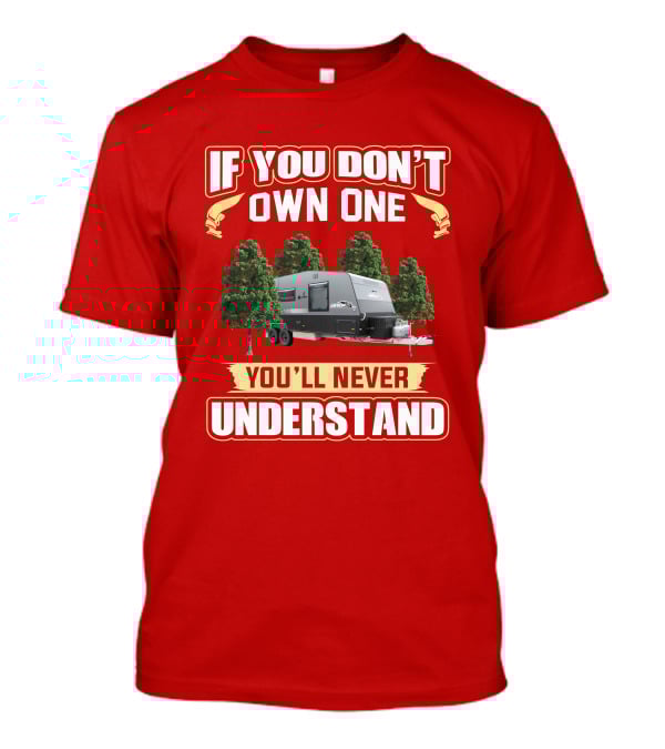 If You Don't Own One You'll Never Understand Olympic Javelin Caravans T-Shirt