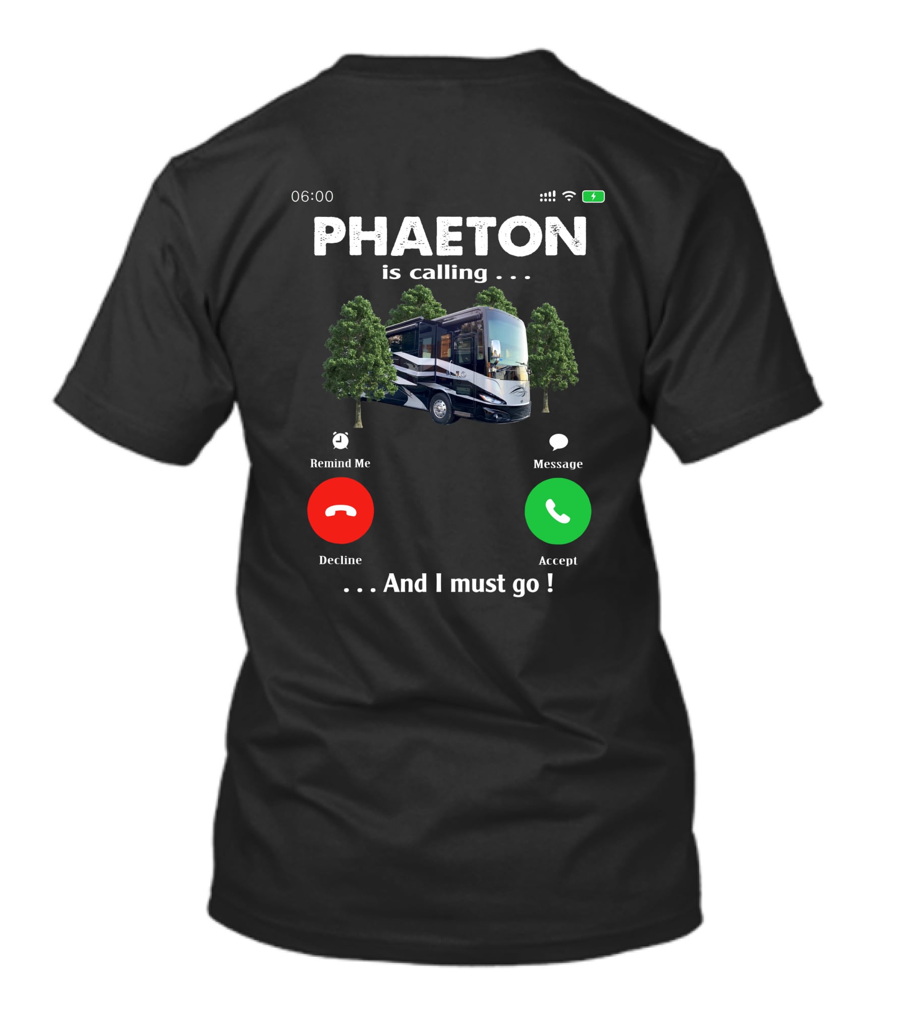 PHAETON Is Calling And I Must Go Camper RV Trees Text T-Shirt