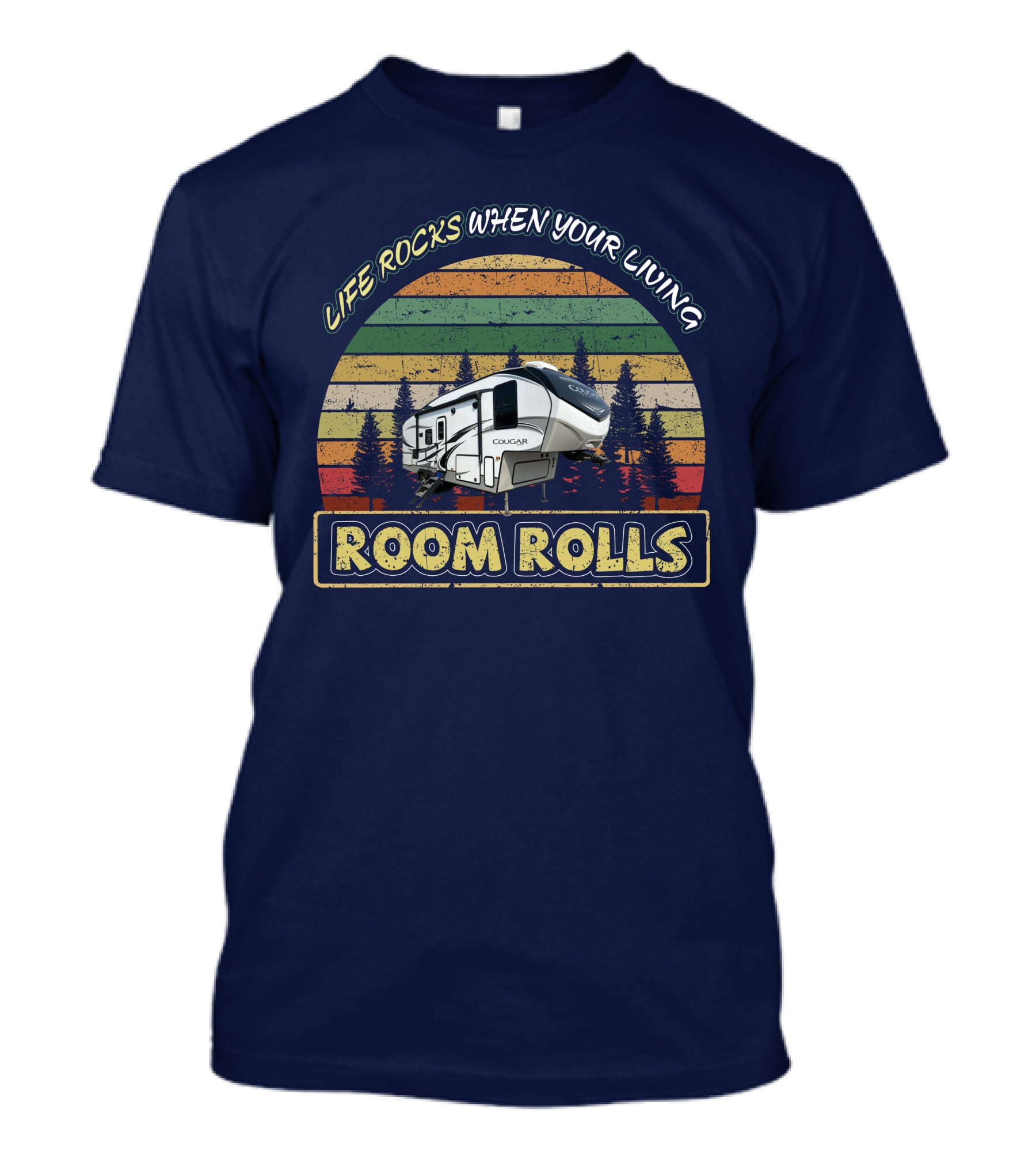 Life Rocks When Your Living Room Rolls Keystone Cougar 25res T-Shirt