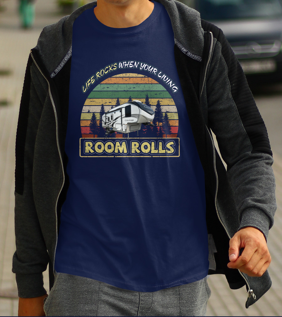 Life Rocks When Your Living Room Rolls Keystone Cougar 25res T-Shirt
