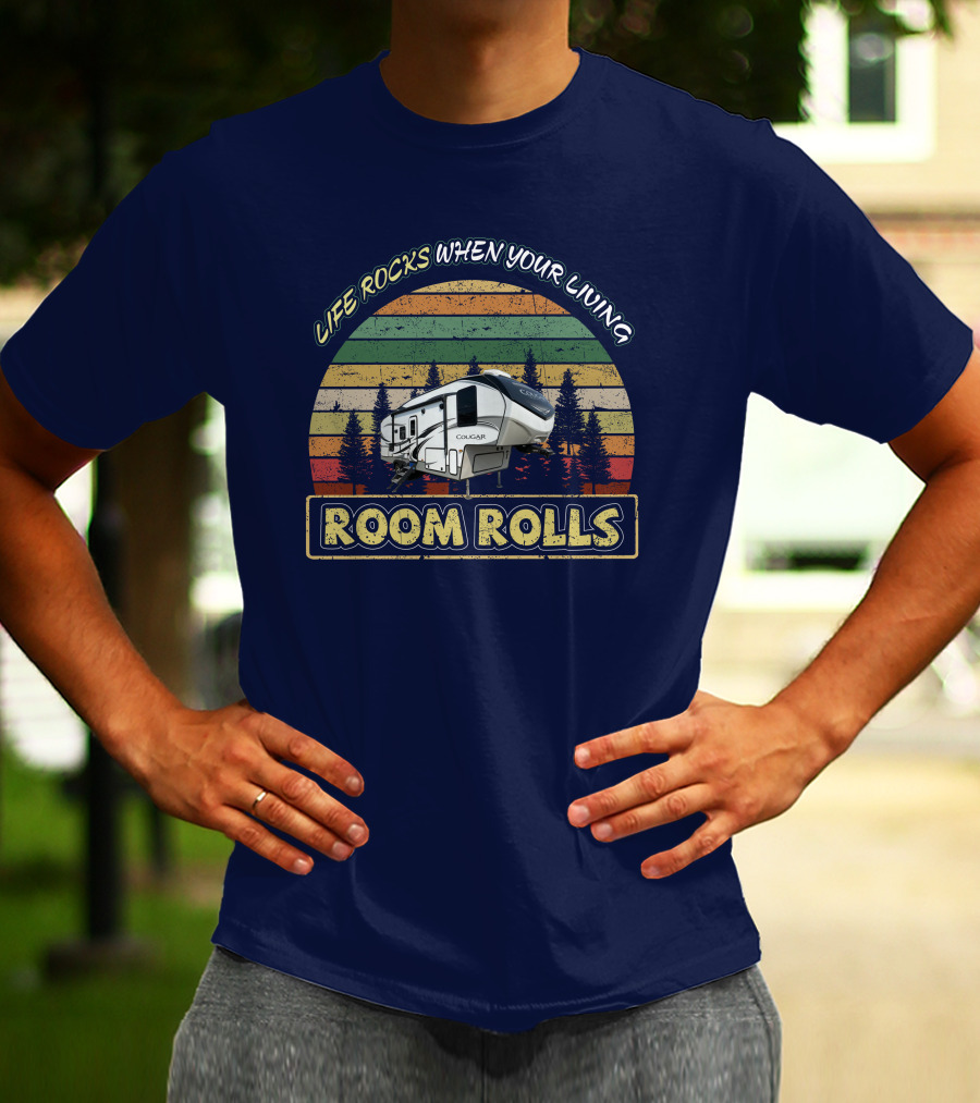 Life Rocks When Your Living Room Rolls Keystone Cougar 25res T-Shirt