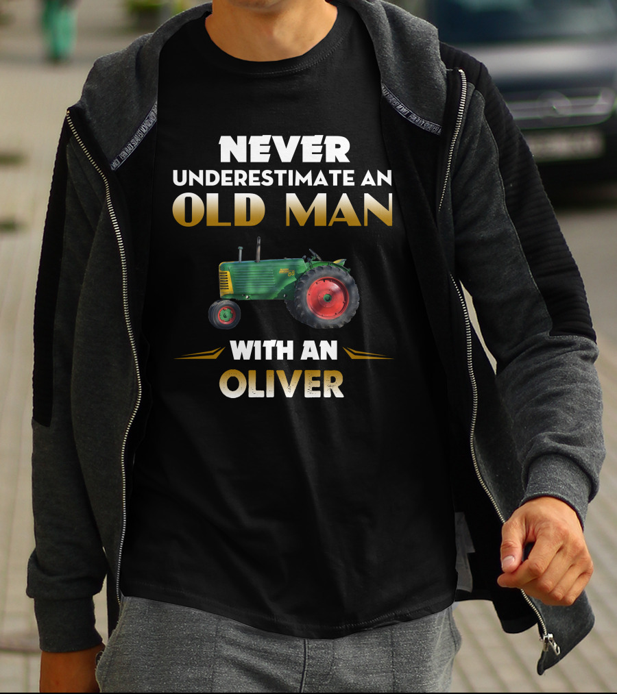 NEVER UNDERESTIMATE AN OLD MAN WITH AN OLIVER 88 TRACTOR T-Shirt