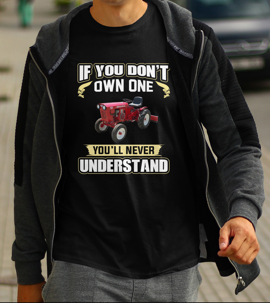 If You Don't Own One Speedex Tractor You'll Never Understand T-Shirt