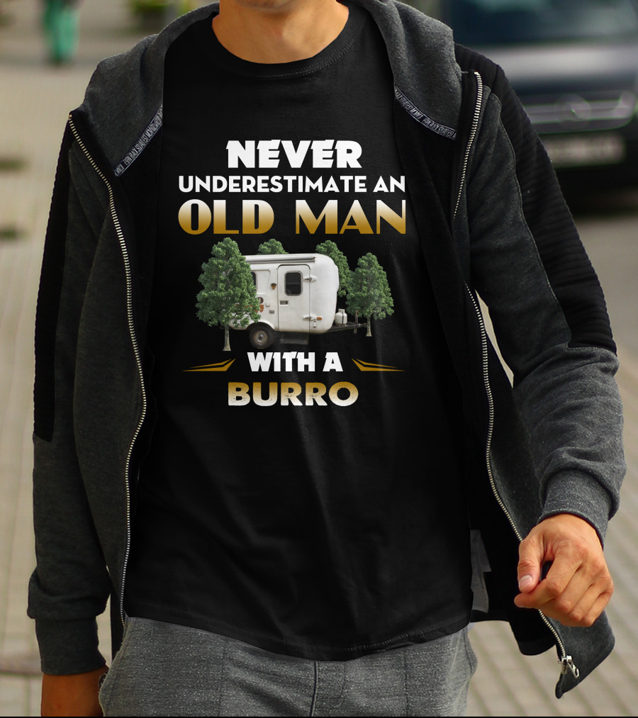 Never Underestimate An Old Man With A Burro T-Shirt