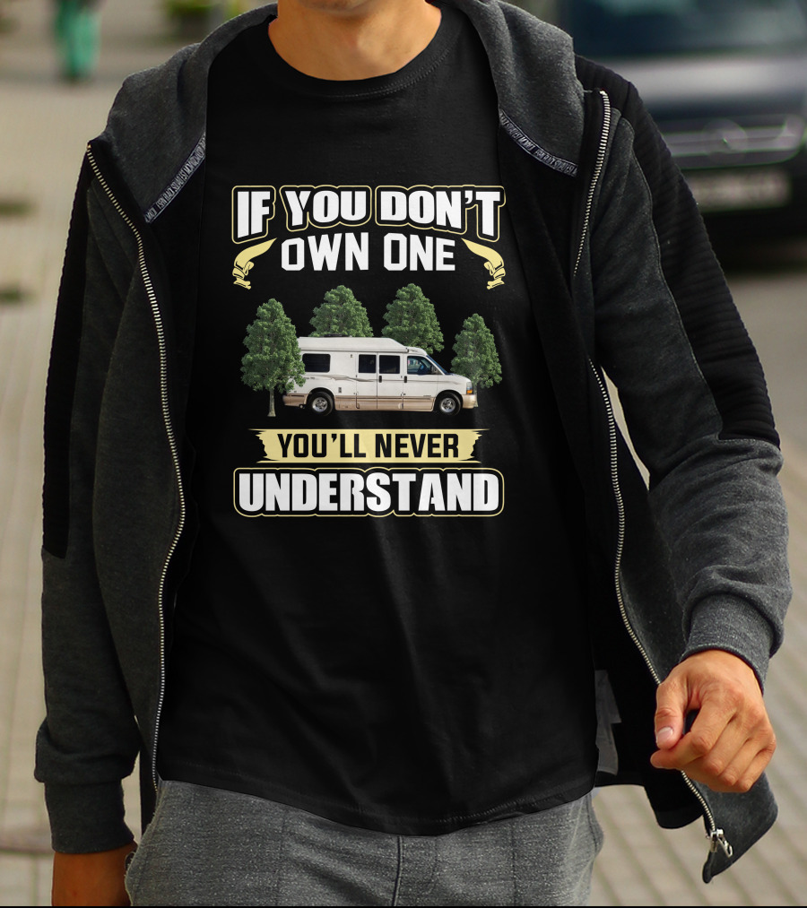 If You Don't Own One You'll Never Understand Road Trek 170s T-Shirt