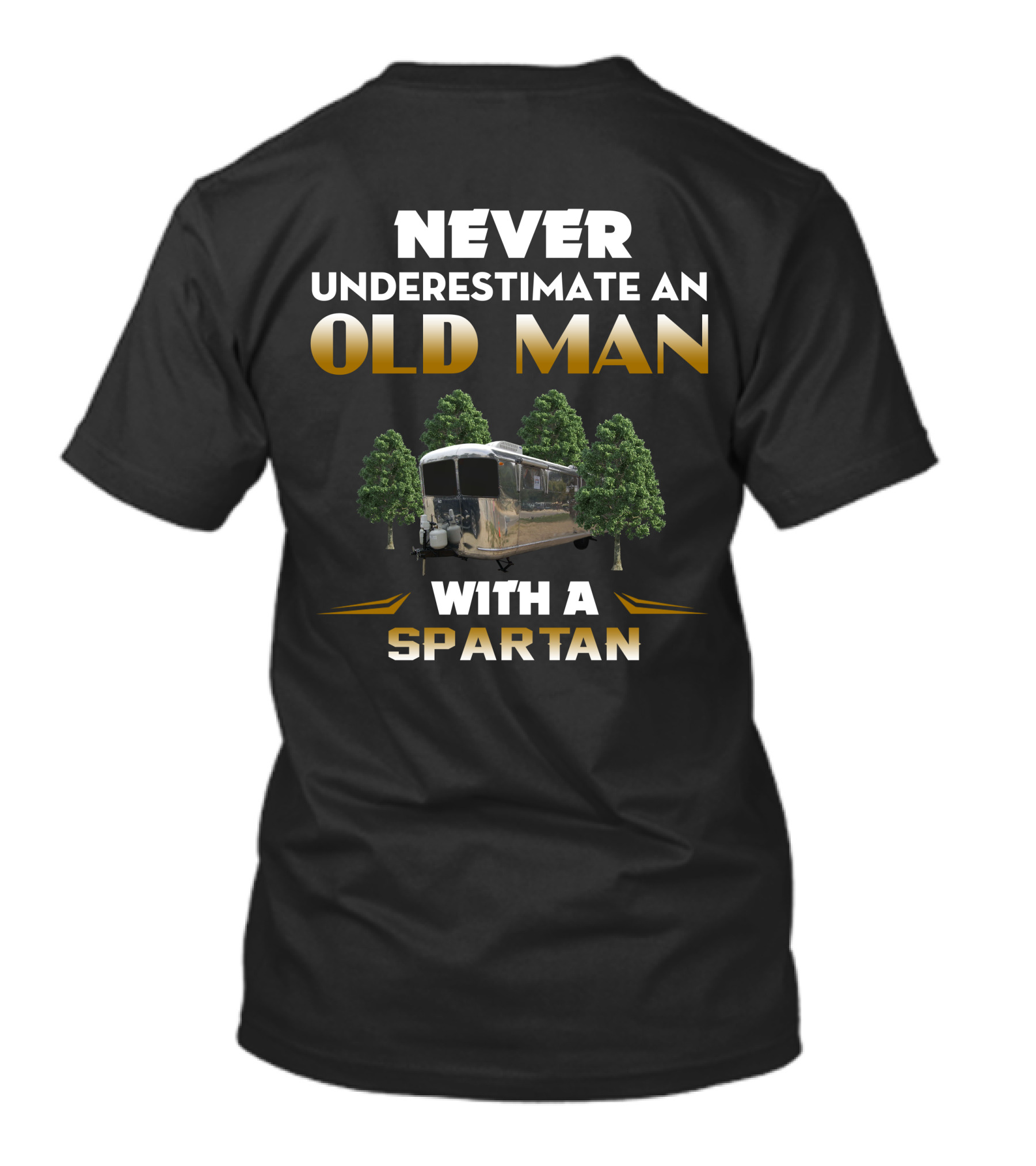 Never Underestimate An Old Man With A Spartan Trailer T-Shirt