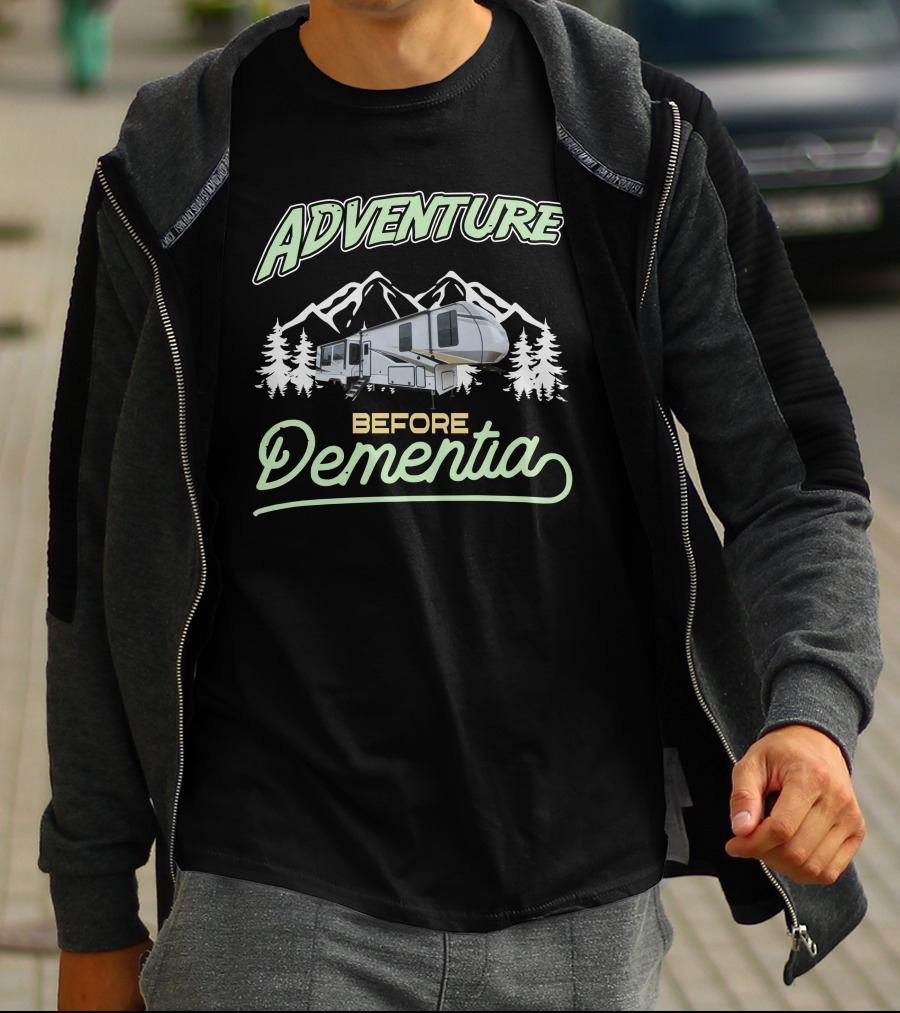 ADVENTURE BEFORE DEMENTIA RV MOUNTAINS T-Shirt