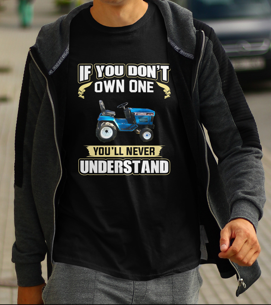 If You Don't Own One Ford LGT You'll Never Understand T-Shirt