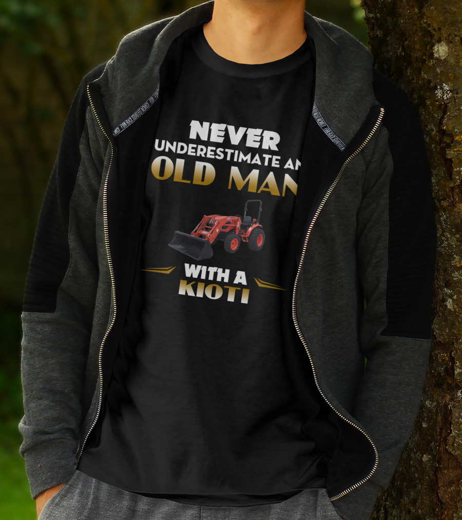 NEVER UNDERESTIMATE AN OLD MAN WITH A KIOTI CK2610 T-Shirt