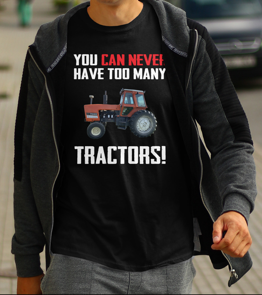 You Can Never Have Too Many Tractors 7020 T-Shirt