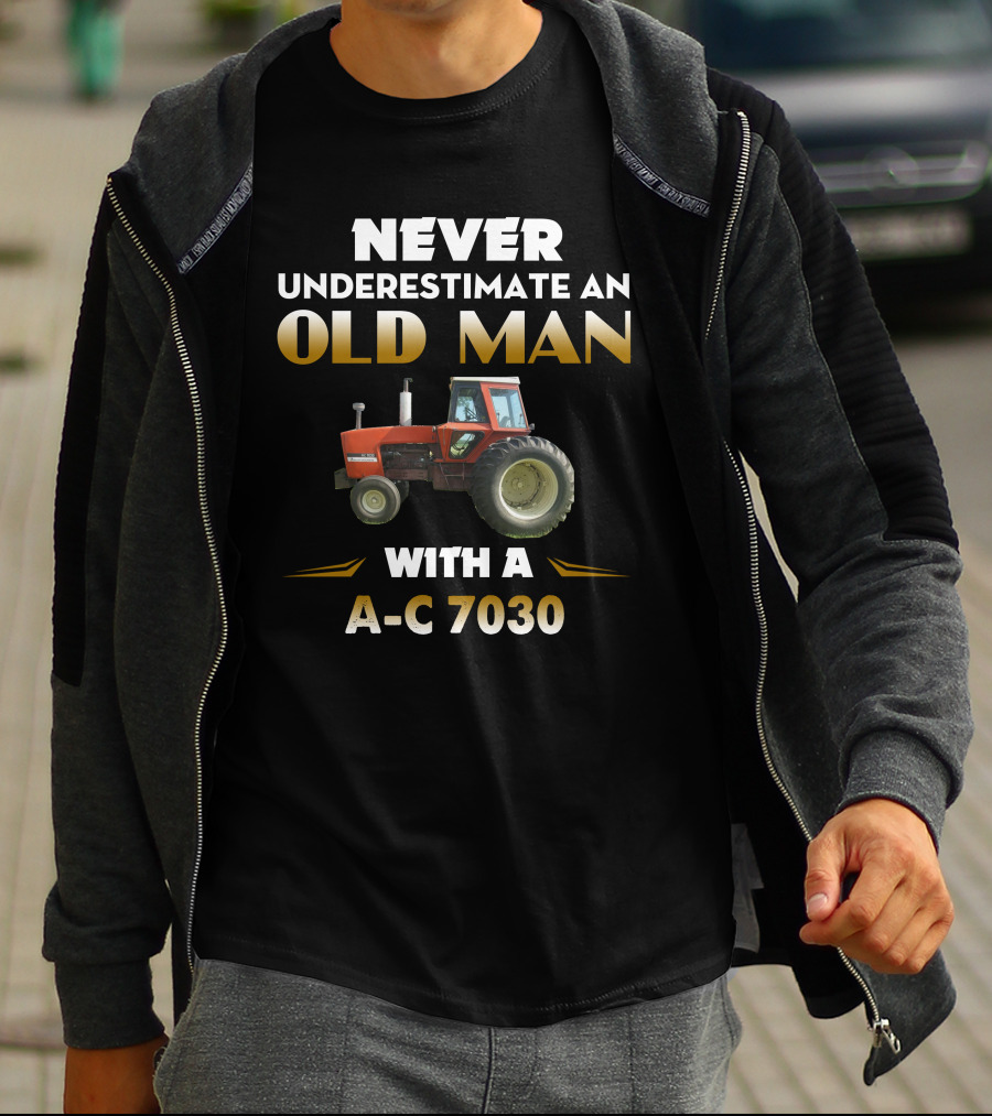 NEVER UNDERESTIMATE AN OLD MAN WITH A A-C 7030 T-Shirt